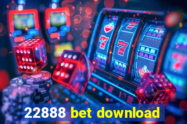 22888 bet download